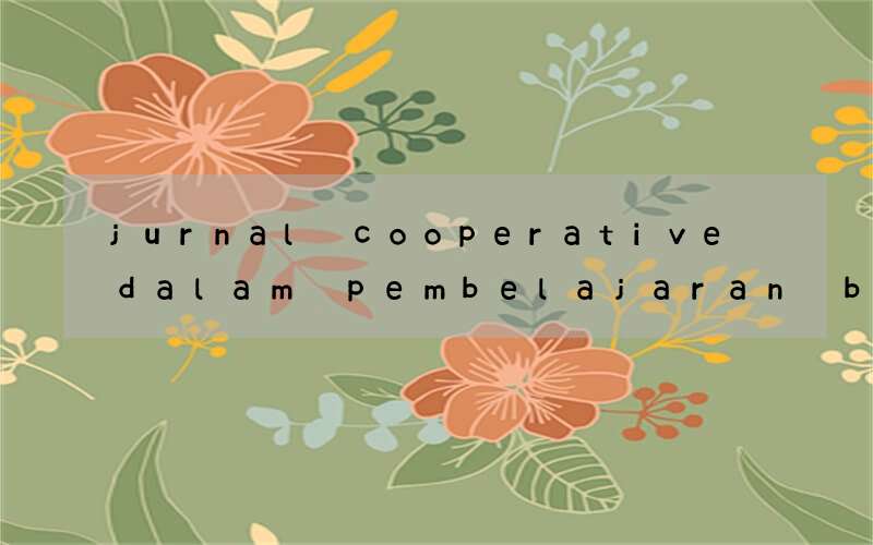 jurnal cooperative dalam pembelajaran bahasa inggris di sd